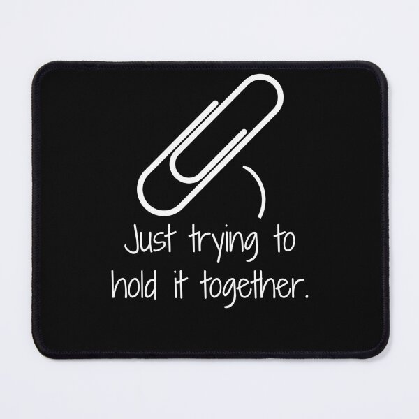 Item preview, Funny Office Clip Saying Just Trying to Hold it There designed and sold by Mariano Topno.