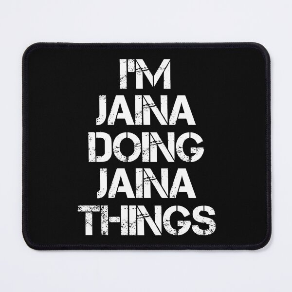 Item preview, Jaina Name T Shirt - I'm Jaina Doing Jaina Things Name Gift Item Tee designed and sold by chezeva.