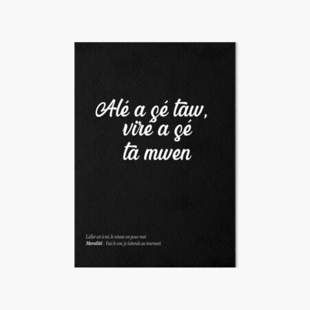 Aperçu de l'œuvre  Alé a sé taw, viré a sé ta mwen créée et vendue par Madadesign.