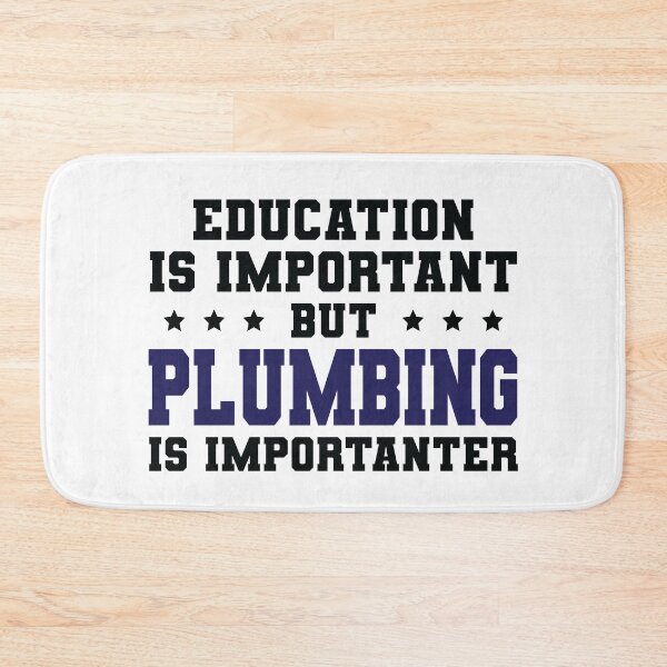 Item preview, Funny Plumbing Is Importanter designed and sold by woodesigner.