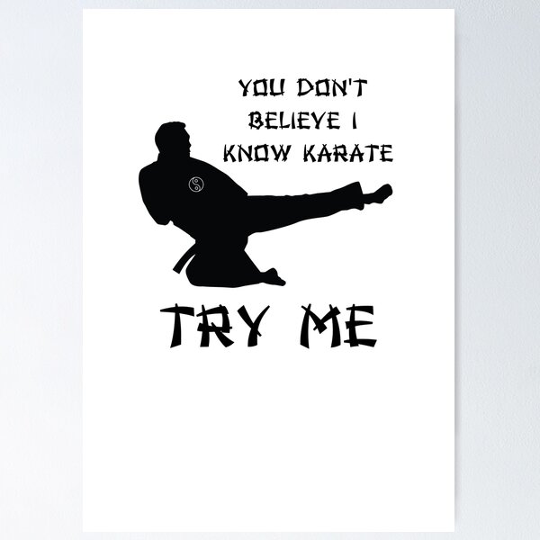 Artikelvorschau, Du glaubst nicht, dass ich Karate kenne, versuch es mit mir entworfen und verkauft von Nelli Designz.