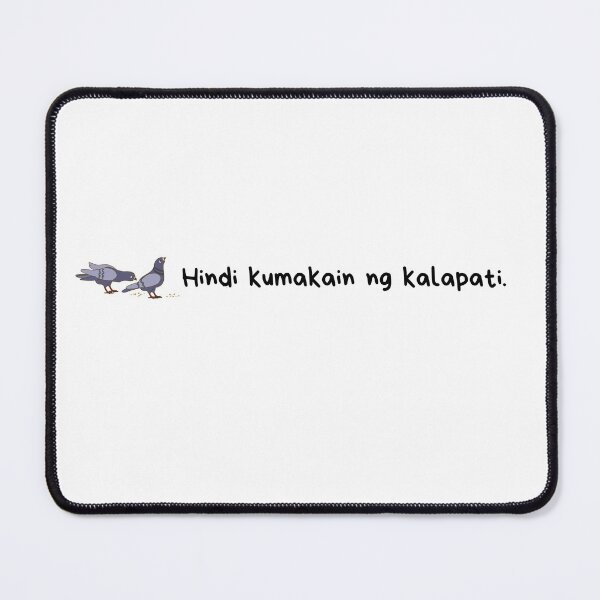Item preview, Hindi Kumakain ng Kalapati, Humor, Tagalog, Pinoy humor, Funny Taglines designed and sold by ArtyTita.