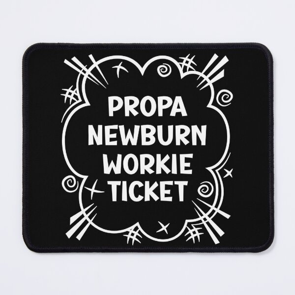 Item preview, PROPA NEWBURN WORKIE TICKET a cheeky design for people from Newburn in the North East of England designed and sold by robimerch.