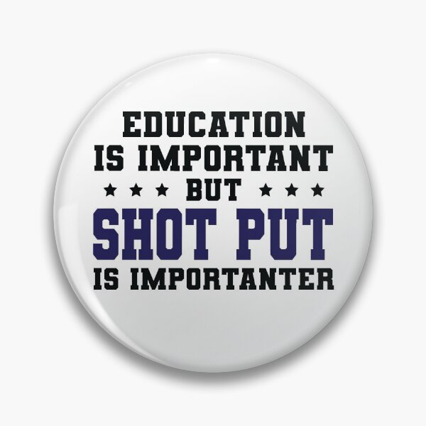 Item preview, Funny Shot Put Is Importanter designed and sold by woodesigner.