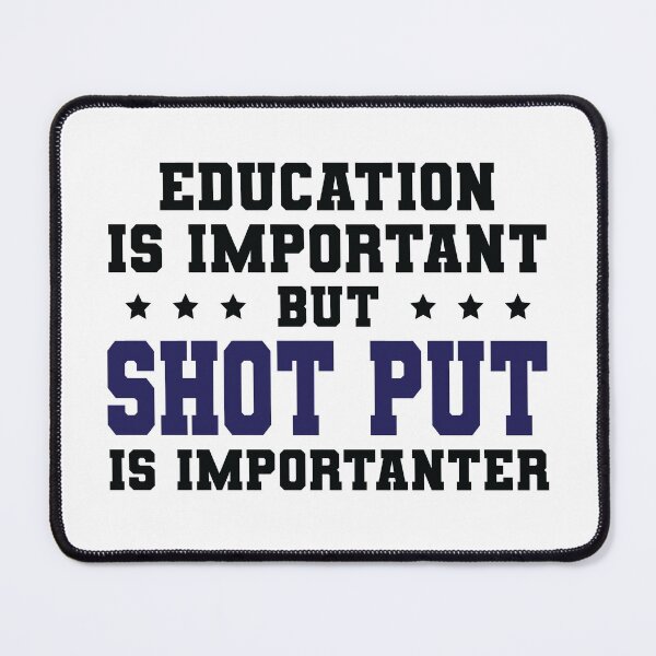 Item preview, Funny Shot Put Is Importanter designed and sold by woodesigner.