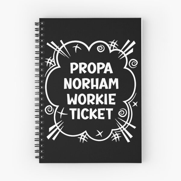 Item preview, PROPA NORHAM WORKIE TICKET a cheeky design for people from Norham in the North East of England designed and sold by robimerch.