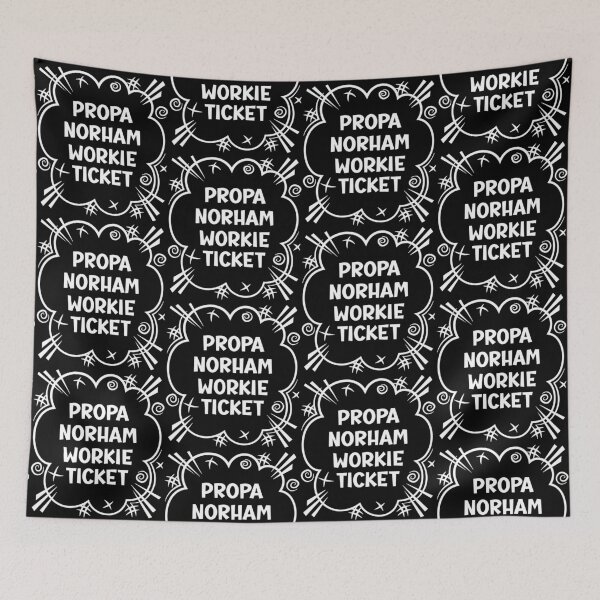 Item preview, PROPA NORHAM WORKIE TICKET a cheeky design for people from Norham in the North East of England designed and sold by robimerch.
