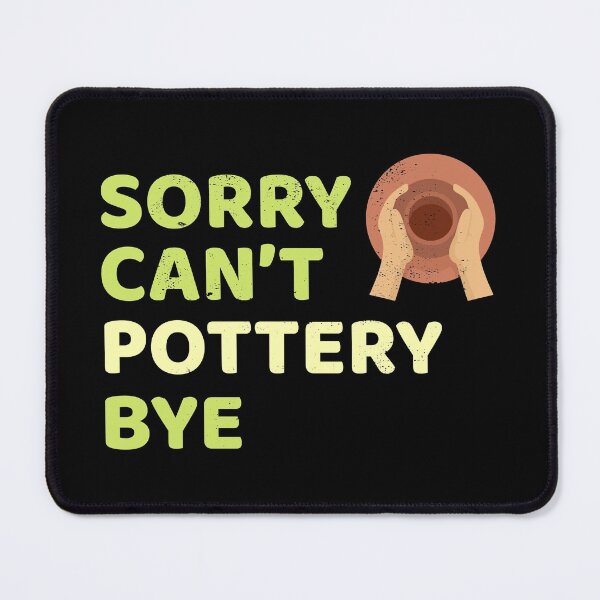 Item preview, Pottery Ceramics Artist Potter Kiln Funny Humour designed and sold by CuteDesigns1.