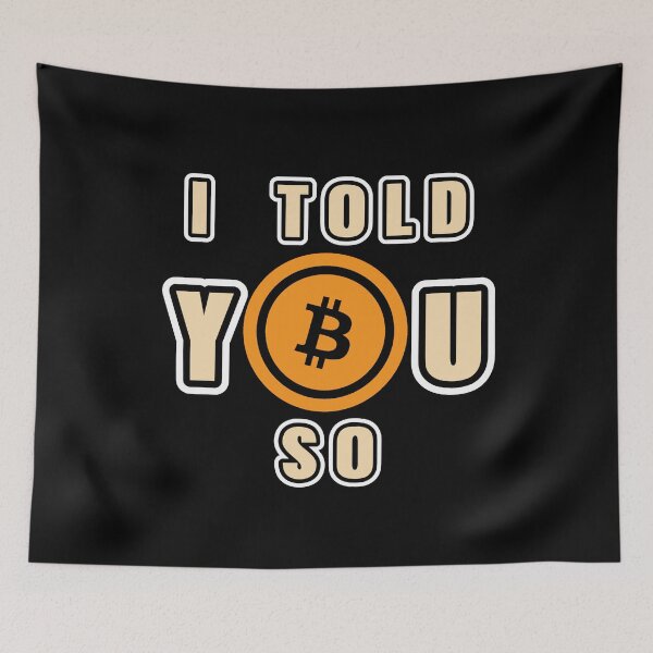 Item preview, I told you so Bitcoin hold Cryptocurrency designed and sold by NeXore.