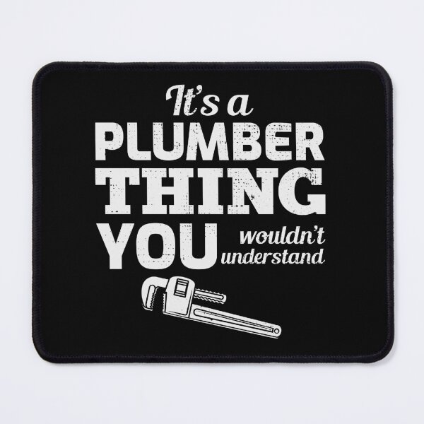 Item preview, Plumber Plumbing Craftsman Pipe fitter Funny Joke designed and sold by CuteDesigns1.