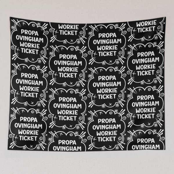 Artikelvorschau, PROPA OVINGHAM WORKIE TICKET ein freches Design für Leute aus Ovingham im Nordosten Englands entworfen und verkauft von robimerch.