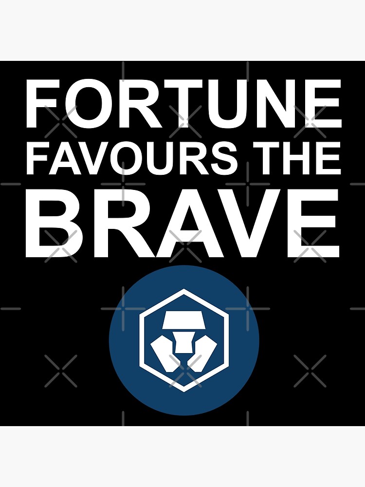 crypto.com fortune favors the brave