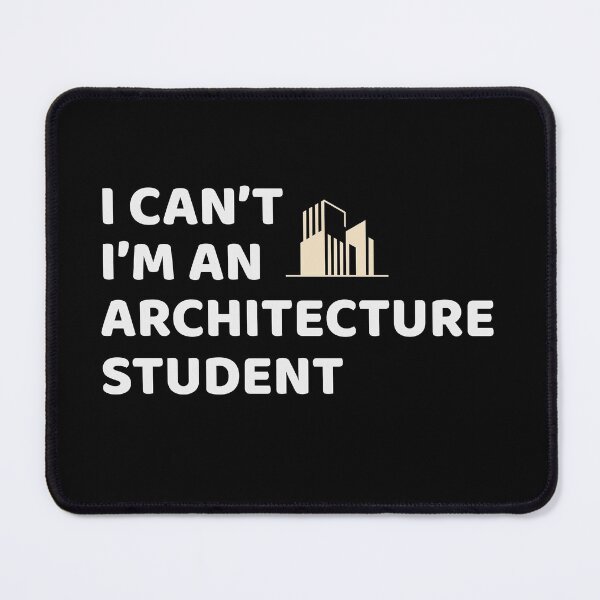 Item preview, Architect Architecture Student Funny Saying designed and sold by CuteDesigns1.