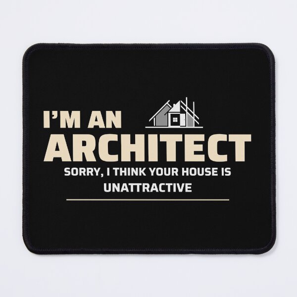 Item preview, Architect Architecture Student Funny Saying designed and sold by CuteDesigns1.