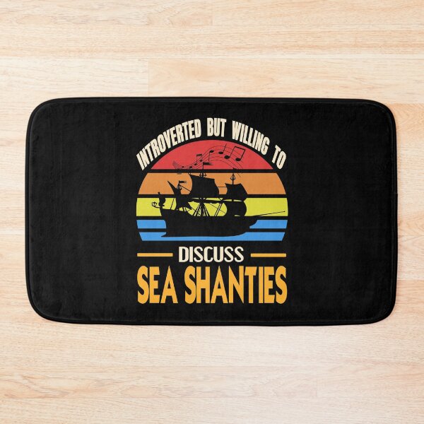 Item preview, Introverted but willing to discuss Sea Shanties designed and sold by NeXore.