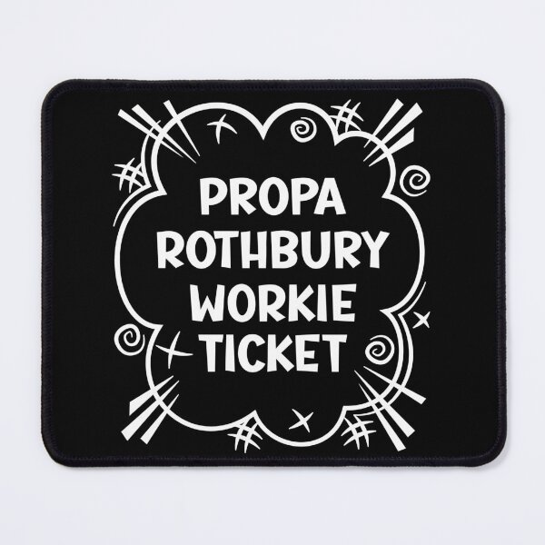 Item preview, PROPA ROTHBURY WORKIE TICKET a cheeky design for people from Rothbury in the North East of England designed and sold by robimerch.