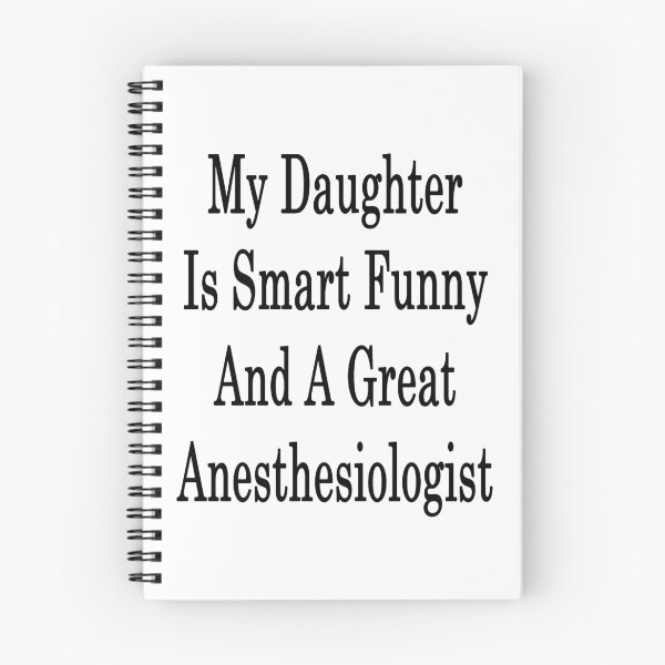 Item preview, My Daughter Is Smart Funny And A Great Anesthesiologist designed and sold by supernova23.