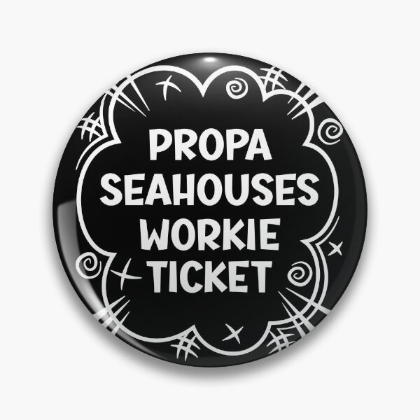 Item preview, PROPA SEAHOUSES WORKIE TICKET a cheeky design for people from Seahouses in the North East of England designed and sold by robimerch.