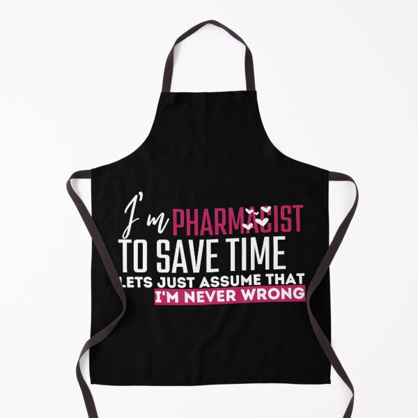Item preview, I’M Pharmacist To Save Time Lets Just Assume That I’M Never Wrong designed and sold by TINASTORESHOPE.