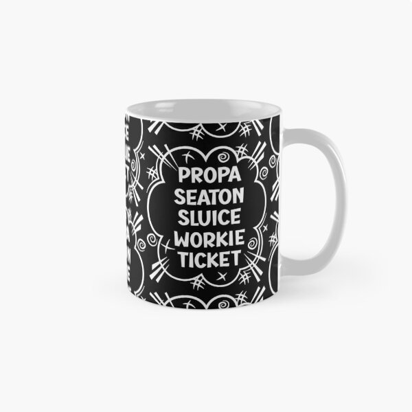 Artikelvorschau, PROPA SEATON SLUICE WORKIE TICKET ein freches Design für Leute aus Seaton Sluice im Nordosten Englands entworfen und verkauft von robimerch.