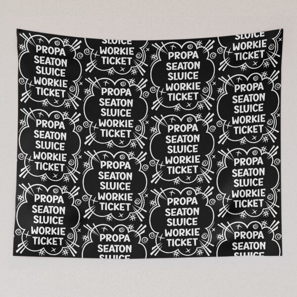 Artikelvorschau, PROPA SEATON SLUICE WORKIE TICKET ein freches Design für Leute aus Seaton Sluice im Nordosten Englands entworfen und verkauft von robimerch.
