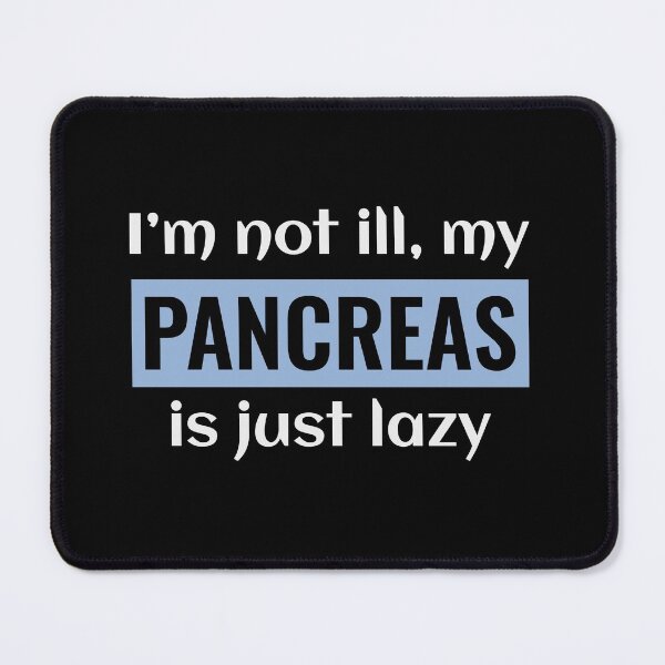 Item preview, Diabetes Awareness Funny Quotes Pancreas Humour designed and sold by CuteDesigns1.