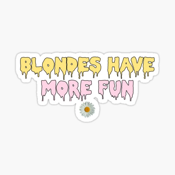 Blondes Have More Fun Sticker