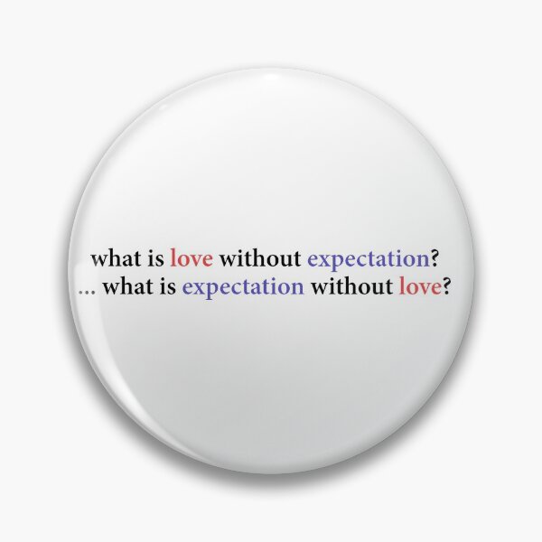 Item preview, What is Love Without Expectation? (Dimension 20) (Transparent) designed and sold by -Ruby-Grace-.
