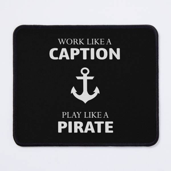 Item preview, Work Like a Caption Play Like a Pirate Sailing Sailor Boating designed and sold by TastefulTees.