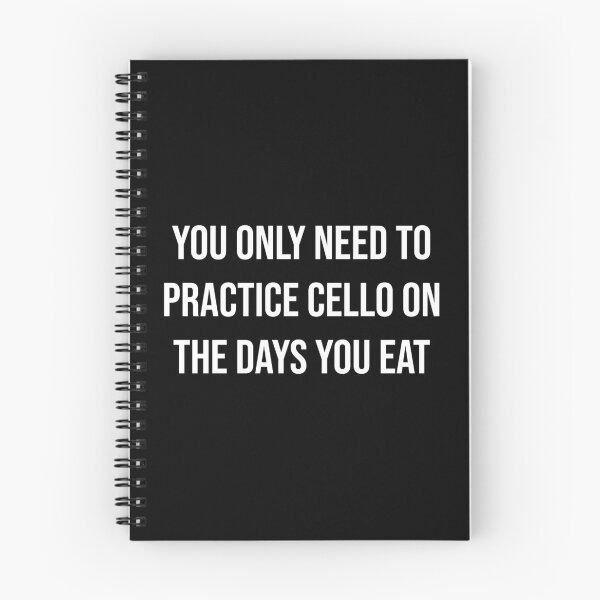 Item preview, You Only Need To Practice Cello On The Days You Eat designed and sold by MSA-42.