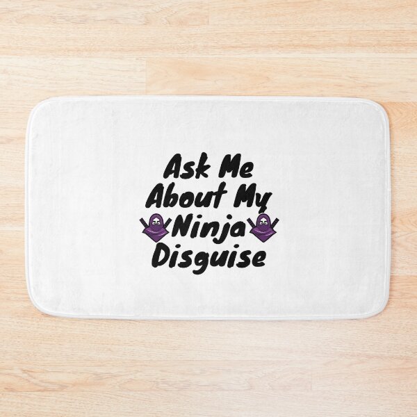 Item preview, Ask Me About My Ninja Disguise designed and sold by t-shirt studio.
