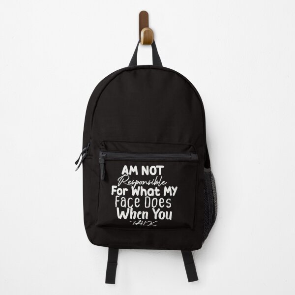 Item preview, I'm Not Responsible For What My Face Does When You Talk designed and sold by designreb.