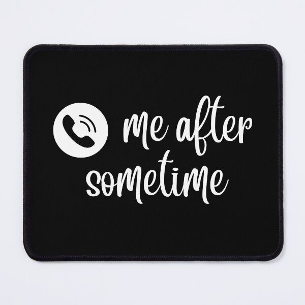 Item preview, Call me after sometime - Busy at work or express anger to bf, gf  designed and sold by DigitalArtTrend.