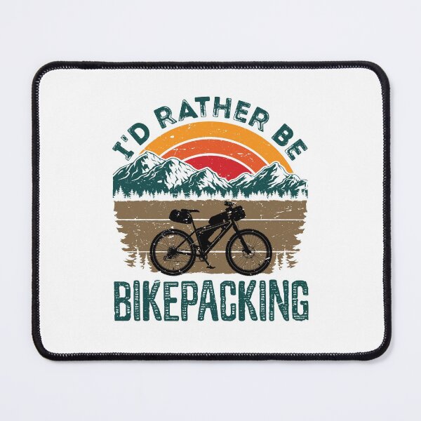 Item preview, I'd Rather Be Bikepacking Bicycle Exploring designed and sold by jaygo.