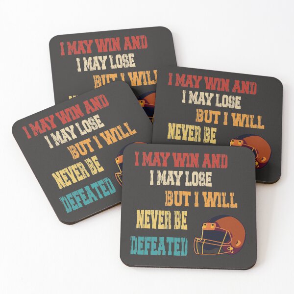 Item preview,  I May Win I May Lose But I Will Never Be Defeated- Motivational American Football Quotes designed and sold by BahaaIB.
