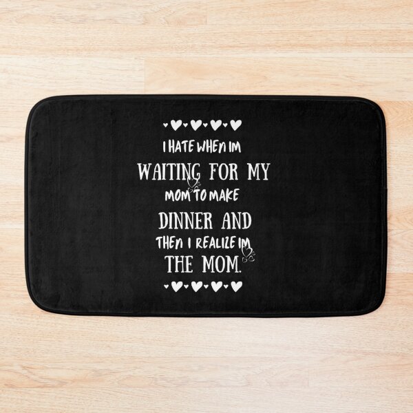 Item preview, I Hate When I'm Waiting For Mom Birthday Gifts Ideas For mothers Classic designed and sold by Aleekr1.