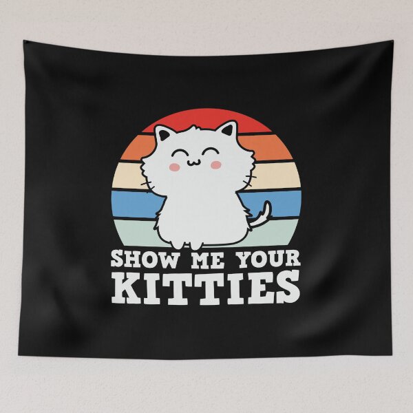 Item preview, Show Me Your Kitties Retro Cat Pun designed and sold by jonrdesign.