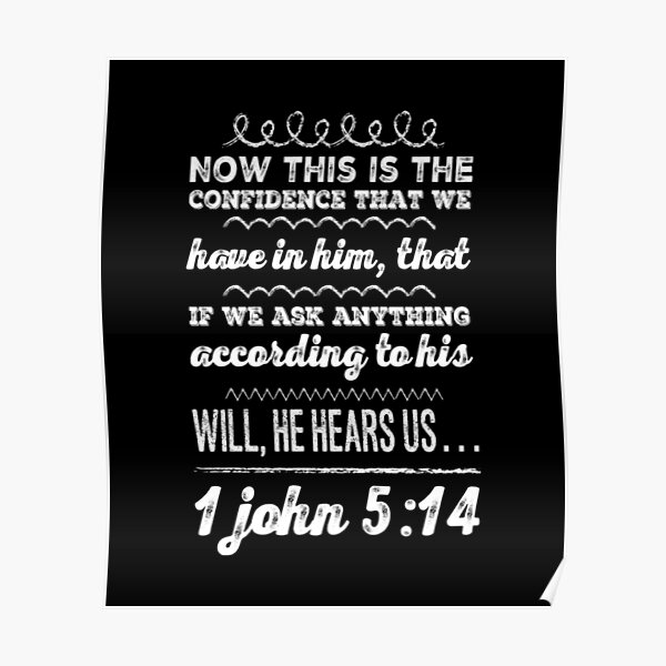 God Inspiration 1 John 514 Now This Is The Confidence That We Have