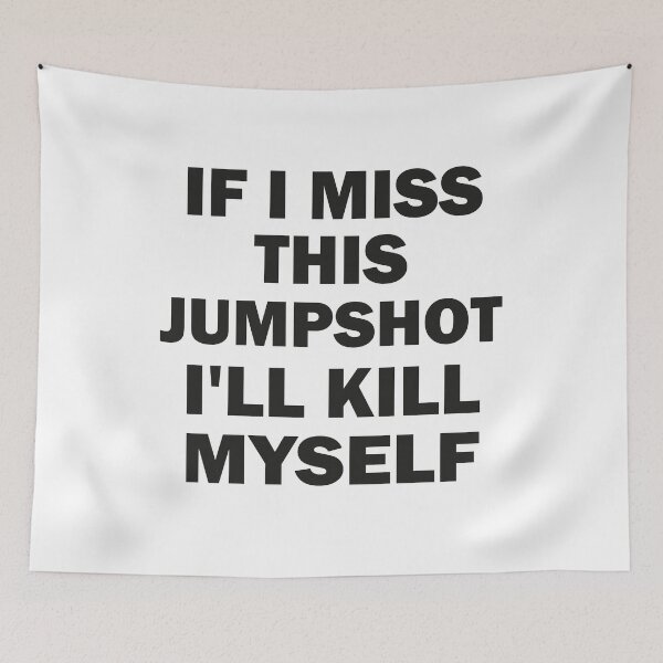 Item preview, If I Miss This Jumpshot I'll Kill Myself Funny designed and sold by Wadia Hamda.