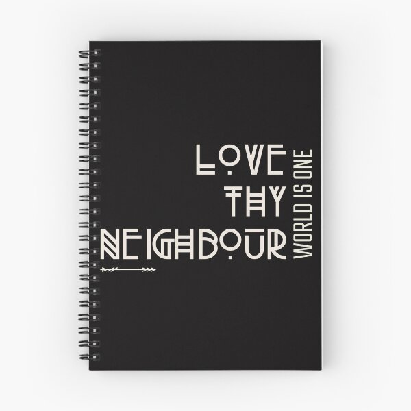 Item preview, love thy neighbour quote for dark backgrounds designed and sold by CoolSquidDesign.