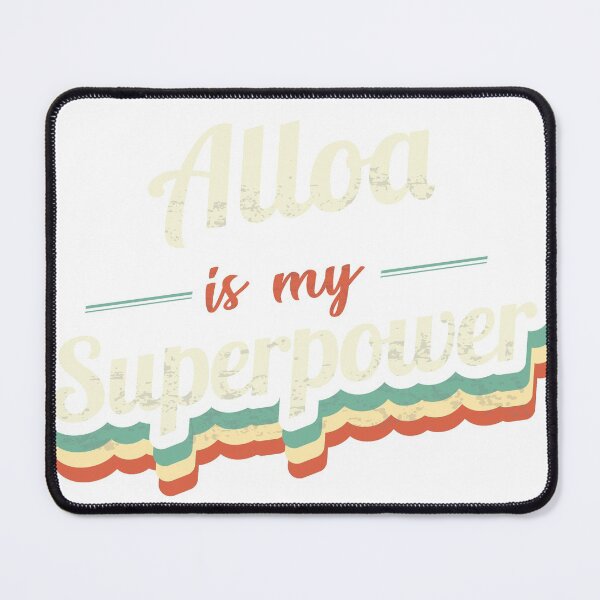Item preview, Alloa Is My Superpower designed and sold by Custom365.