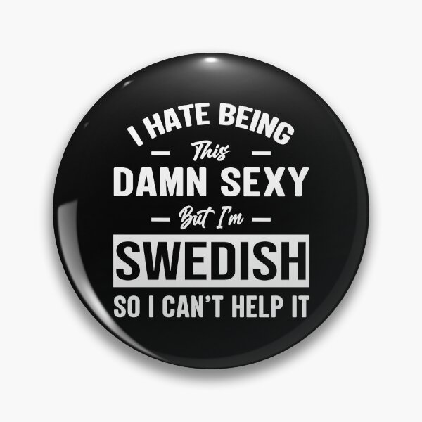 Item preview, I'm SWEDISH I Can't Help It - Funny SWEDISH designed and sold by YukiShop.