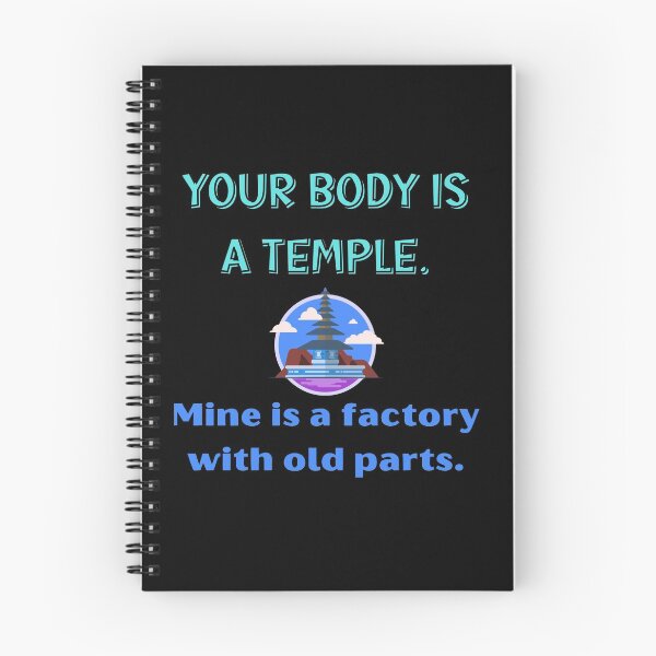 Item preview, Your body is a temple. Mine is a factory with old parts designed and sold by Tuesday Robbins.
