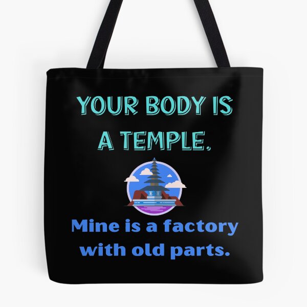 Item preview, Your body is a temple. Mine is a factory with old parts designed and sold by Tuesday Robbins.