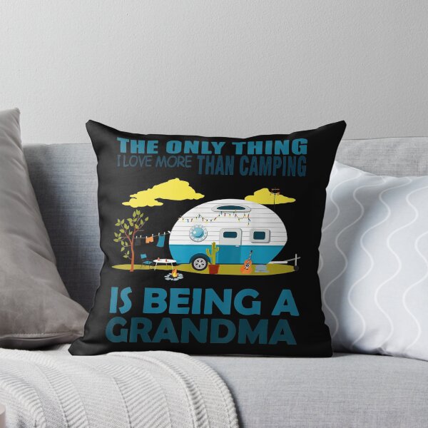 Item preview, The Only Thing I Love More Than Camping Is Being A Grandma designed and sold by RobertJason.