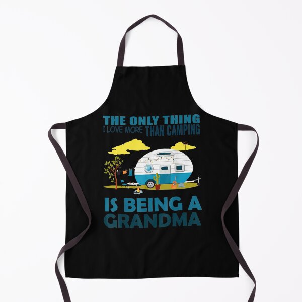 Item preview, The Only Thing I Love More Than Camping Is Being A Grandma designed and sold by RobertJason.
