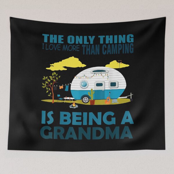 Item preview, The Only Thing I Love More Than Camping Is Being A Grandma designed and sold by RobertJason.
