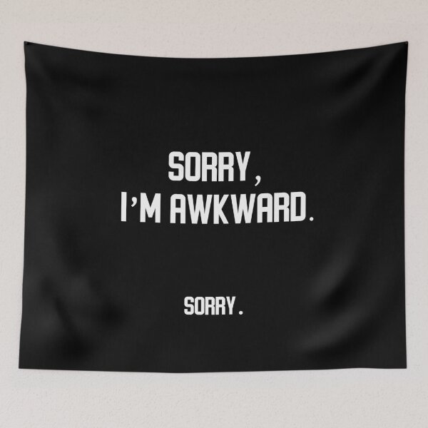 Item preview, Sorry, I'm Awkward. Sorry. designed and sold by AMINE  ★★★★★.