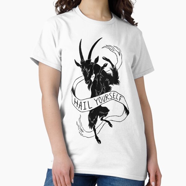 Hail Yourself Classic T-Shirt