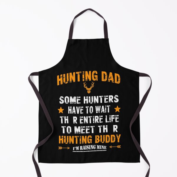 Item preview, Hunting Dad Raising My Hunting Buddy, Some People Have To Wait Their Entire Life To Meet Thier HuntungBuddy designed and sold by Davidbrg.